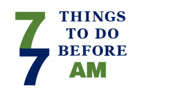 7 Things to Do Before 7 AM