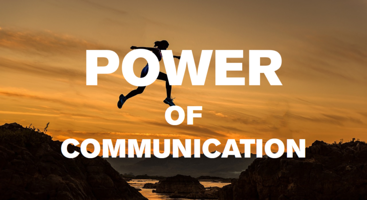 POWER OF COMMUNICATION